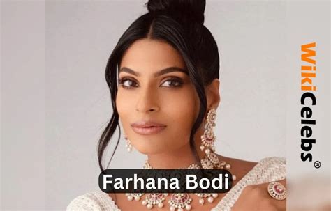 Farhana Bodi Biography, Age, Net Worth, Height